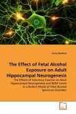 The Effect of Fetal Alcohol Exposure on Adult Hippocampal Neurogenesis