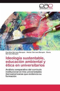Ideología sustentable, educación ambiental y ética en universitarios - Serrano Barquín, Carolina;Serrano Barquín, Héctor;Serrano Barquín, Rocío