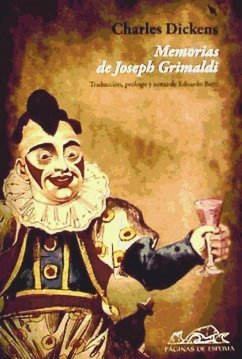 Memorias de Joseph Grimaldi - Dickens, Charles