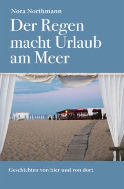 Der Regen macht Urlaub am Meer - Northmann, Nora