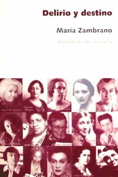 Deliro y destino : los veinte años de una española - Zambrano, María