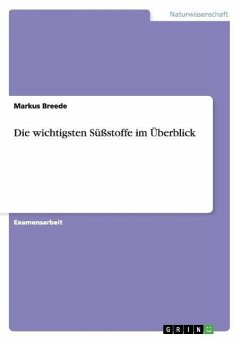 Die wichtigsten Süßstoffe im Überblick - Breede, Markus