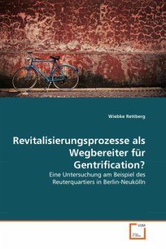 Revitalisierungsprozesse als Wegbereiter für Gentrification? - Rettberg, Wiebke