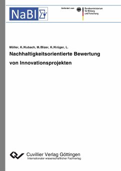 Nachhaltigkeitsorientierte Bewertung von Innovationsprojekten - Kubach, Michael