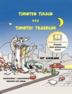 Timoteo Tinaco * Timothy Trashcan - Alvarado, Pat