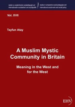 A Muslim Mystic Community in Britain - Atay, Tayfun