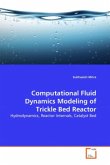 Computational Fluid Dynamics Modeling of Trickle Bed Reactor