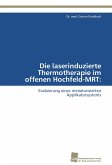Die laserinduzierte Thermotherapie im offenen Hochfeld-MRT: