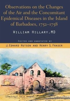 Observations on the Changes of the Air and the Concomitant Epidemical Diseases in the Island of Barbadoes - Hillary, William