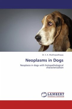 Neoplasms in Dogs - Mukhopadhayay, S. K.