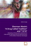 Sherman Alexie's &quote;A Drug Called Tradition&quote; and &quote;13/16&quote;