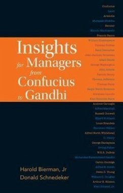 Insights for Managers from Confucius to Gandhi - Bierman Jr, Harold; Schnedeker, Donald
