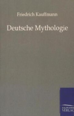 Deutsche Mythologie - Kauffmann, Friedrich