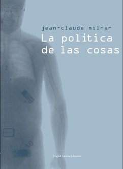 La política de las cosas - Milner, Jean-Claude