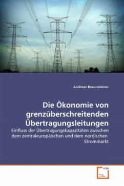 Die Ökonomie von grenzüberschreitenden Übertragungsleitungen - Braunsteiner, Andreas