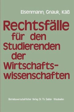 Rechtsfälle für Studierende der Wirtschaftswissenschaften - Eisenmann, Hartmut; Gnauk, Herbert; Käß, Helmut