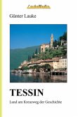 TESSIN - Land am Kreuzweg der Geschichte