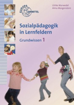 Sozialpädagogik in Lernfeldern Grundwissen Lernfelder 1-4