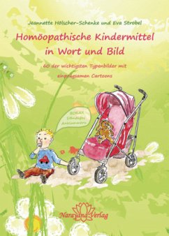 Homöopathische Kindermittel in Wort und Bild - Hölscher-Schenke, Jeannette;Hölscher-Schenke, Jeanette;Strobel, Eva