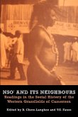 Nso' and Its Neighbours. Readings in the Social History of the Western Grassfields of Cameroon