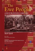 The Ewe People. A Study of the Ewe People in German Togo