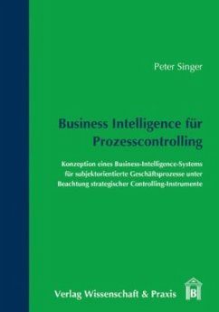 Business Intelligence für Prozesscontrolling. - Singer, Peter