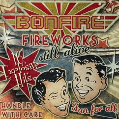 Fireworks...Still Alive!!! - Bonfire