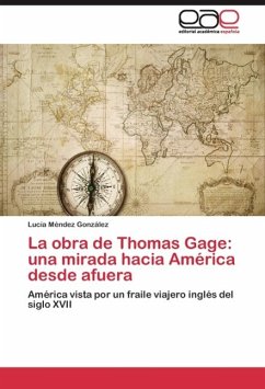 La obra de Thomas Gage: una mirada hacia América desde afuera