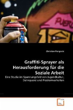 Graffiti-Sprayer als Herausforderung für die Soziale Arbeit - Pongratz, Christian