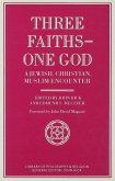 Three Faiths -- One God