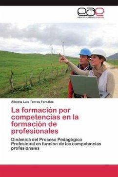 La formación por competencias en la formación de profesionales - Torres Ferrales, Alberto Luis