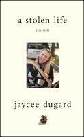 Stolen Life - Dugard, Jaycee