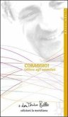 Coraggio! Lettera agli ammalati Coraggio! Lettera agli ammalati