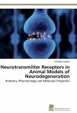 Neurotransmitter Receptors in Animal Models of Neurodegeneration