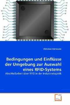 Bedingungen und Einflüsse der Umgebung zur Auswahl eines RFID-Systems - Göhmann, Christian