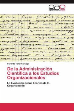 De la Administración Científica a los Estudios Organizacionales - Tunal Santiago, Gerardo