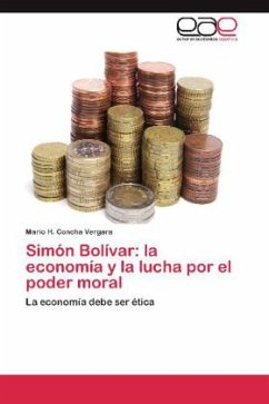 Simón Bolívar: la economía y la lucha por el poder moral - Concha Vergara, Mario H.