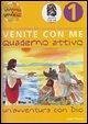 Bolkart, M: Venite con me. Un'avventura con Dio. Quaderno at