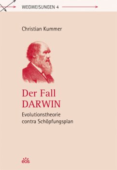Der Fall Darwin - Evolutionstheorie contra Schöpfungsplan - Kummer, Christian