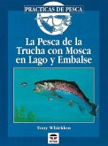 La pesca de la trucha con mosca en lago y embalse