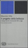 Il progetto della bellezza. Il design fra arte e tecnica dal 1851 a oggi