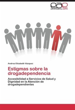 Estigmas sobre la drogadependencia - Vázquez, Andrea Elizabeth