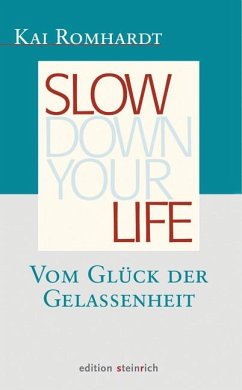 Slow down your life - Romhardt, Kai