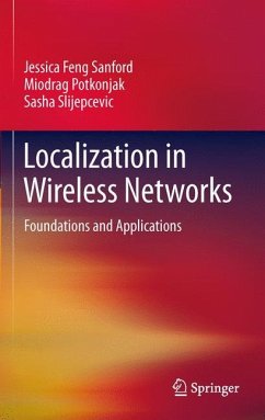 Localization in Wireless Networks - Sanford, Jessica Feng;Potkonjak, Miodrag;Slijepcevic, Sasha