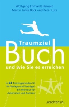 Traumziel Buch - und wie Sie es erreichen - Lutz, Peter;Bock, Martin J;Heinold, Wolfgang E