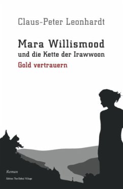Mara Willismood und die Kette der Irawwoon - Leonhardt, Claus-Peter