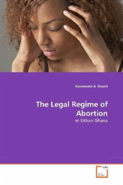 The Legal Regime of Abortion - Hiadzi, Rosemond A.