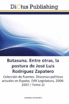 Batasuna. Entre otras, la postura de José Luis Rodríguez Zapatero