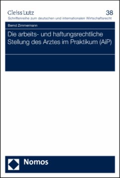 Die arbeits- und haftungsrechtliche Stellung des Arztes im Praktikum (AiP) - Zimmermann, Bernd