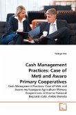 Cash Management Practices: Case of Meti and Awaro Primary Cooperatives